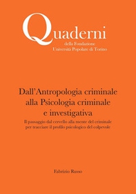 Dall'antropologia criminale alla Psicologia criminale e investigativa. Il passaggio dal cervello alla mente del criminale per tracciare il profilo psicologico del colpevole - Librerie.coop Dall'antropologia criminale alla Psicologia criminale e investigativa. Il passaggio dal cervello alla mente del criminale per tracciare il profilo psicologico del colpevole - Librerie.coop