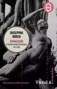 Syracuse. A sentimental dictionary of a city - Librerie.coop