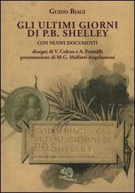 Gli ultimi giorni di P. B. Shelley. Con nuovi documenti - Librerie.coop