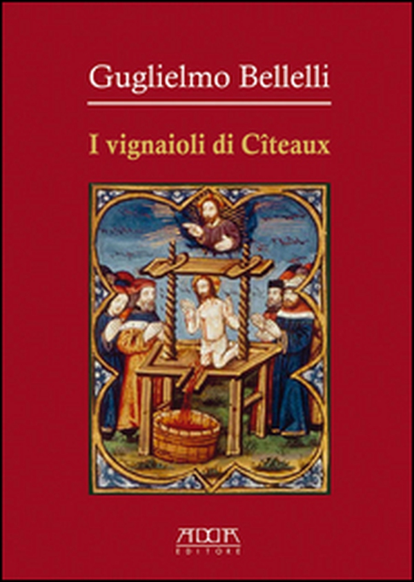I vignaioli di Cîteaux - Librerie.coop I vignaioli di Cîteaux - Librerie.coop
