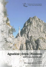 Agneléze Erèra Pizzòcco. Monti della destra Mis - Librerie.coop