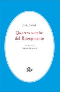 Quattro uomini del Risorgimento - Librerie.coop