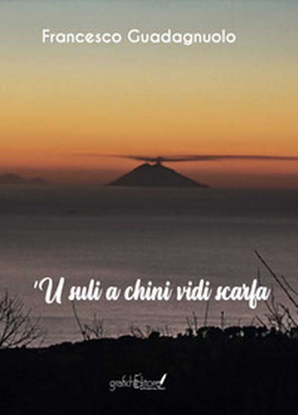 'U suli a chini vidi scarfa - Librerie.coop 'U suli a chini vidi scarfa - Librerie.coop