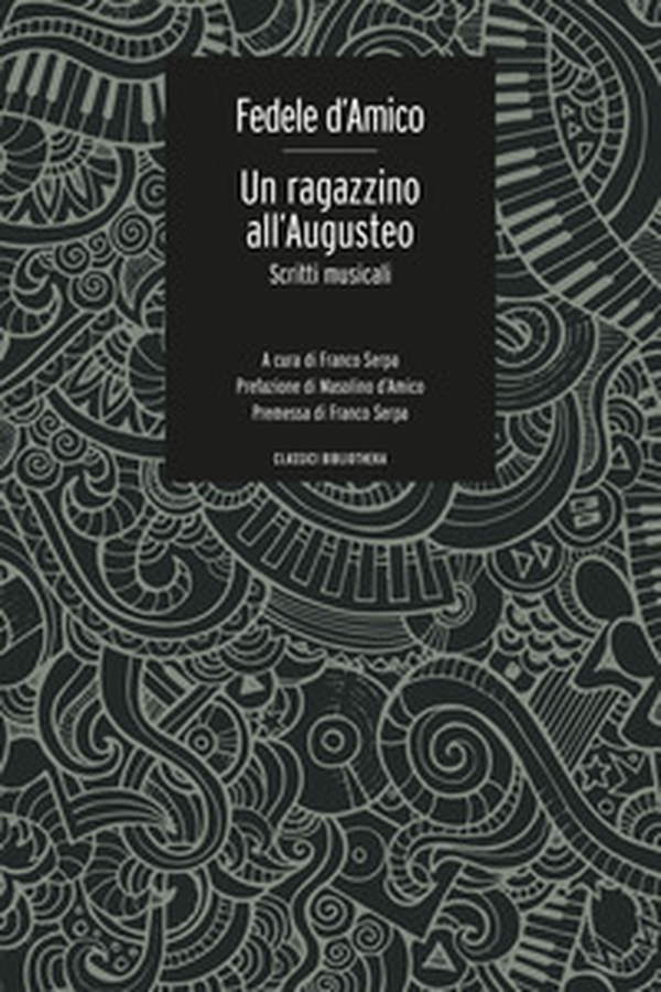 Un ragazzino all'Augusteo. Scritti musicali - Librerie.coop Un ragazzino all'Augusteo. Scritti musicali - Librerie.coop