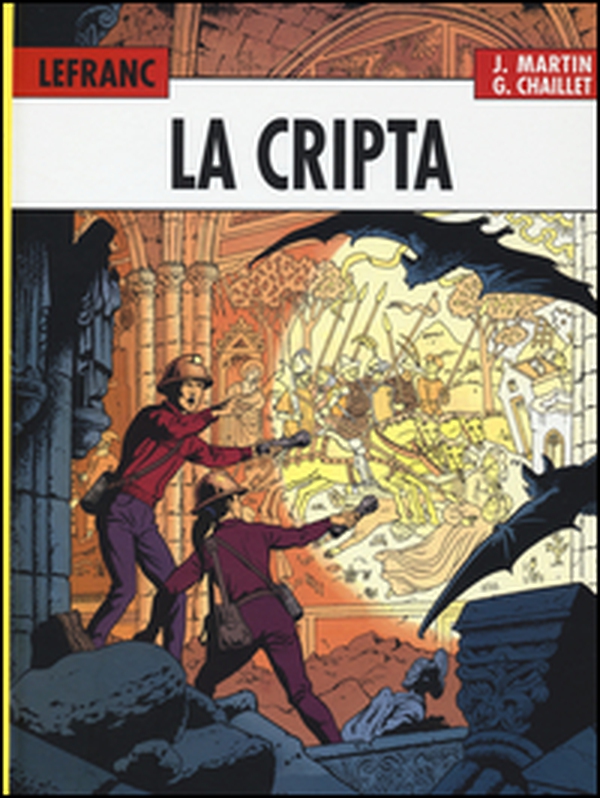 La cripta. Lefranc l'integrale (1980-1986) - Vol. 3 - Librerie.coop La cripta. Lefranc l'integrale (1980-1986) - Vol. 3 - Librerie.coop