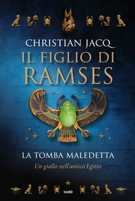 La tomba maledetta. Il figlio di Ramses - Librerie.coop