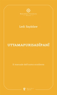 Uttamapurisadipani. Il manuale dell'uomo eccellente - Librerie.coop