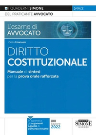 L'esame di avvocato. Diritto costituzionale. Manuale di sintesi per la prova orale rafforzata - Librerie.coop