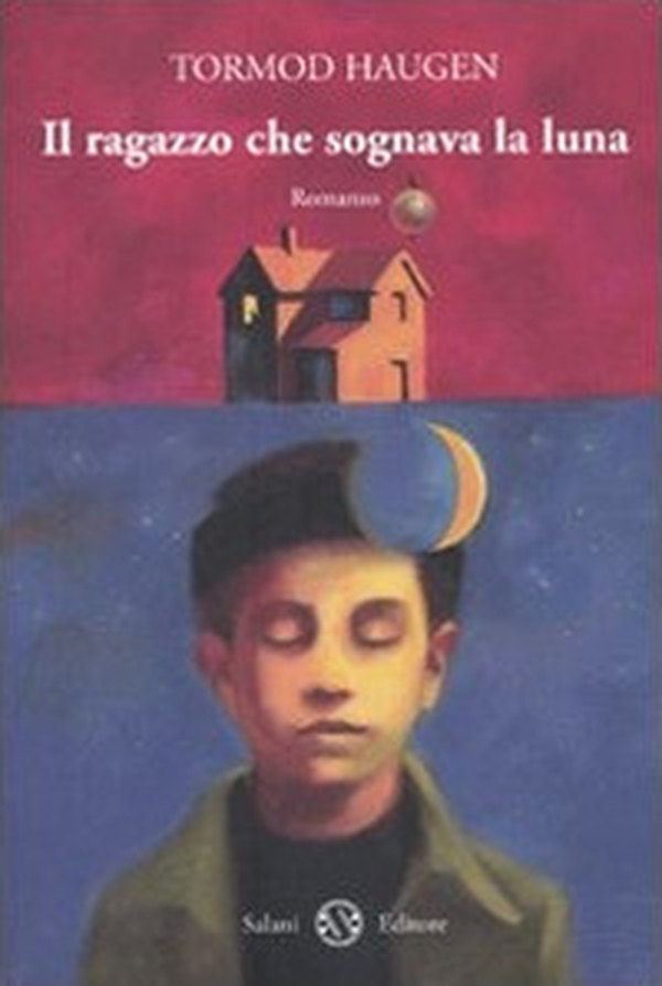 Il ragazzo che sognava la luna - Librerie.coop Il ragazzo che sognava la luna - Librerie.coop