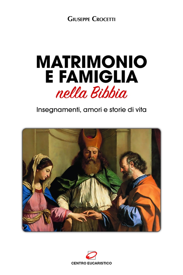Matrimonio e famiglia nella Bibbia - Librerie.coop Matrimonio e famiglia nella Bibbia - Librerie.coop