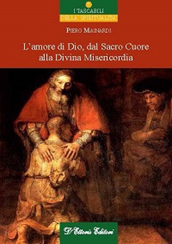 L'amore di Dio, dal Sacro Cuore alla divina misericordia - Librerie.coop L'amore di Dio, dal Sacro Cuore alla divina misericordia - Librerie.coop