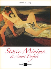 Storie minime di amori perfidi - Librerie.coop