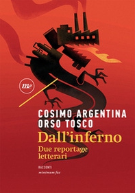 Dall'inferno. Due reportage letterari - Librerie.coop