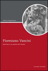 Florestano Vancini. Intervista a un maestro del cinema - Librerie.coop Florestano Vancini. Intervista a un maestro del cinema - Librerie.coop