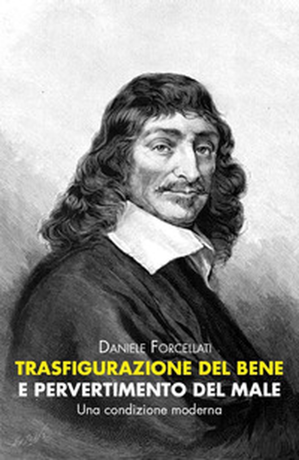 Trasfigurazione del Bene e pervertimento del Male - Librerie.coop Trasfigurazione del Bene e pervertimento del Male - Librerie.coop
