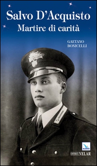Salvo D'Acquisto. Martire di carità - Librerie.coop