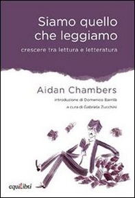 Siamo quello che leggiamo. Crescere tra lettura e letteratura - Librerie.coop Siamo quello che leggiamo. Crescere tra lettura e letteratura - Librerie.coop