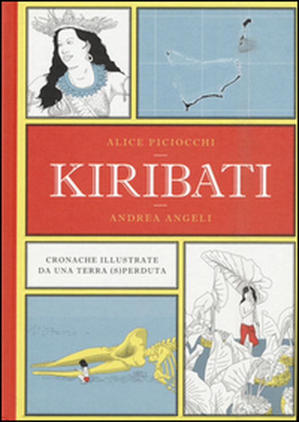 Kiribati. Cronache illustrate da una terra (s)perduta - Librerie.coop Kiribati. Cronache illustrate da una terra (s)perduta - Librerie.coop