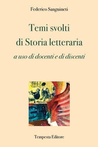 Temi svolti di storia letteraria. a uso di docenti e di discenti - Librerie.coop Temi svolti di storia letteraria. a uso di docenti e di discenti - Librerie.coop