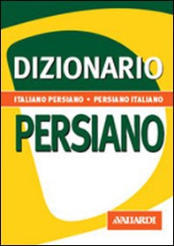 Dizionario persiano. Italiano-persiano. Persiano-italiano - Librerie.coop