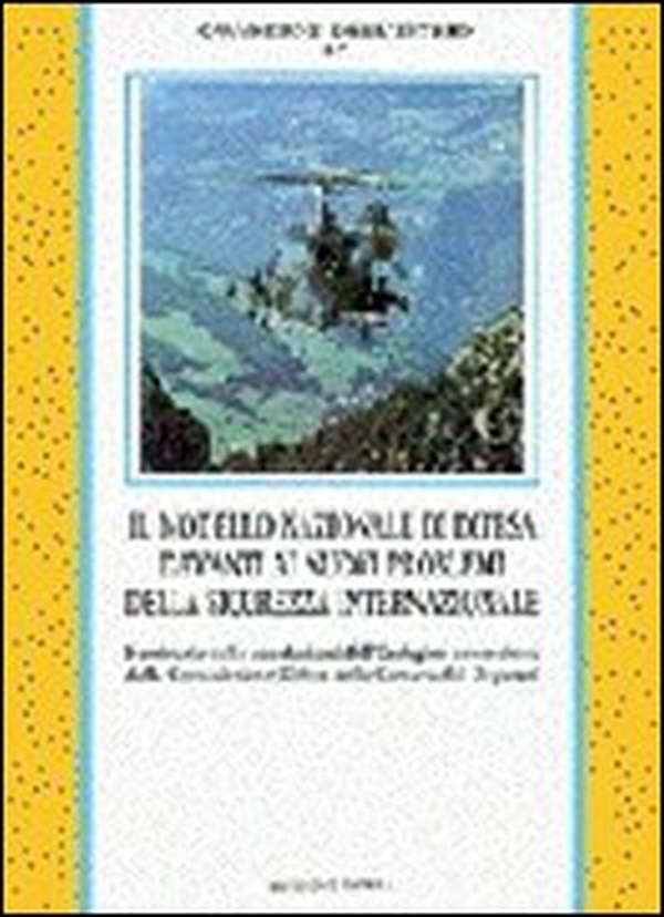 Il modello nazionale di difesa davanti ai nuovi problemi della sicurezza internazionale - Librerie.coop Il modello nazionale di difesa davanti ai nuovi problemi della sicurezza internazionale - Librerie.coop