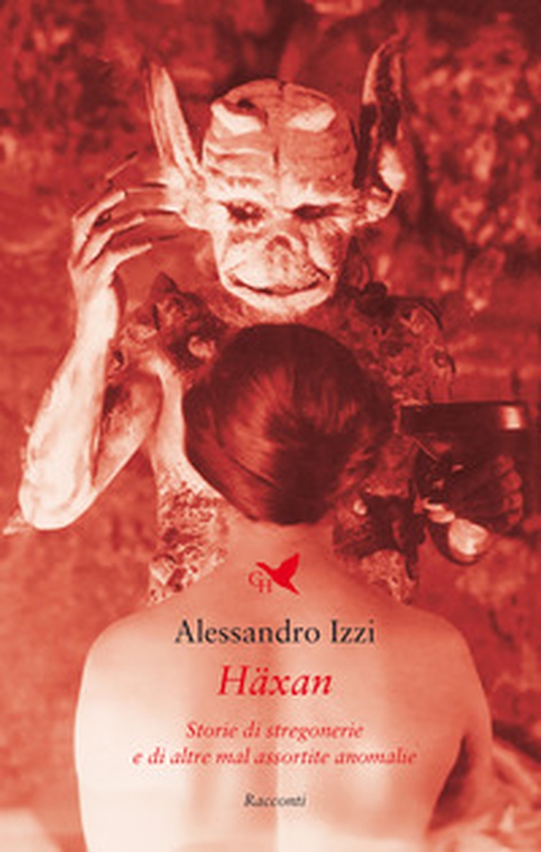 Häxan. Storie di stregonerie e di altre mal assortite anomalie - Librerie.coop Häxan. Storie di stregonerie e di altre mal assortite anomalie - Librerie.coop