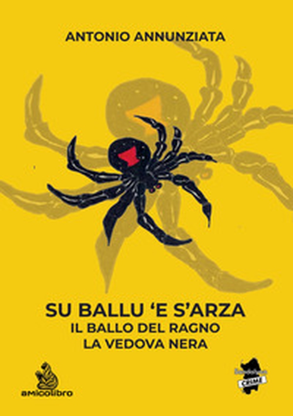 Su ballu 'e s'arza. Il ballo del ragno. La vedova nera - Librerie.coop