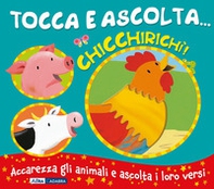 Chicchirichì! Tocca e ascolta... - Librerie.coop Chicchirichì! Tocca e ascolta... - Librerie.coop