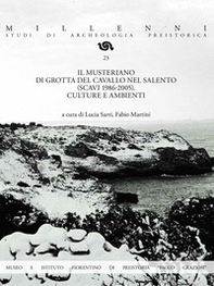 Il Musteriano di Grotta del Cavallo nel Salento (scavi 1986-2005). Culture e ambienti - Librerie.coop