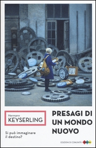 Presagi di un mondo nuovo. Si può immaginare il destino? - Librerie.coop Presagi di un mondo nuovo. Si può immaginare il destino? - Librerie.coop