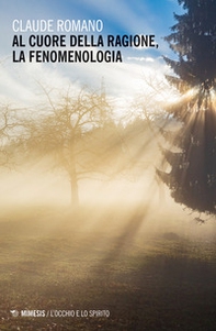Al cuore della ragione, la fenomenologia - Librerie.coop Al cuore della ragione, la fenomenologia - Librerie.coop