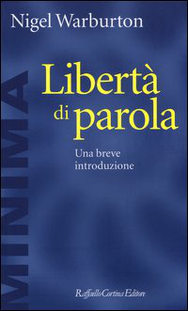 Libertà di parola. Una breve introduzione - Librerie.coop Libertà di parola. Una breve introduzione - Librerie.coop