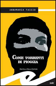 Come torrenti di pioggia - Librerie.coop Come torrenti di pioggia - Librerie.coop