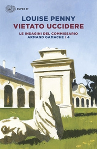 Vietato uccidere. Le indagini del commissario Armand Gamache - Librerie.coop