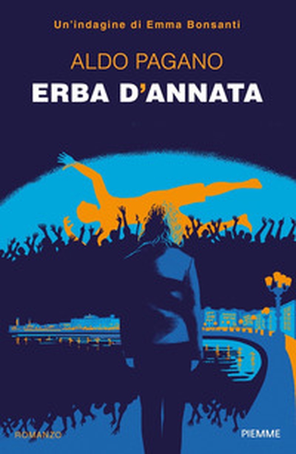 Erba d'annata. Un'indagine di Emma Bonsanti - Librerie.coop Erba d'annata. Un'indagine di Emma Bonsanti - Librerie.coop