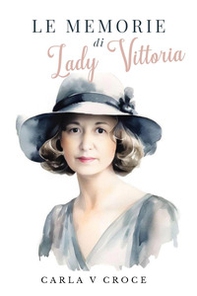 Le memorie di Lady Vittoria - Librerie.coop