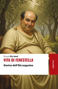 Vita di Fenestella. Storico dell'Età augustea - Librerie.coop