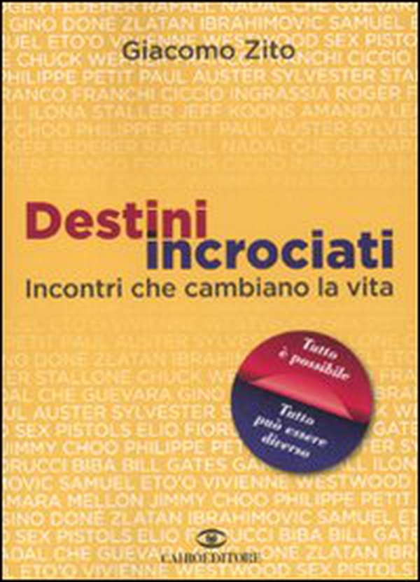 Destini incrociati. Incontri che cambiano la vita - Librerie.coop Destini incrociati. Incontri che cambiano la vita - Librerie.coop