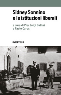 Sidney Sonnino e le istituzioni liberali - Librerie.coop Sidney Sonnino e le istituzioni liberali - Librerie.coop