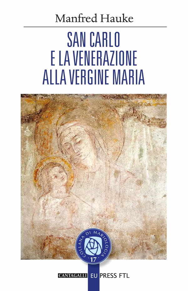 San Carlo e la venerazione alla Vergine Maria - Librerie.coop San Carlo e la venerazione alla Vergine Maria - Librerie.coop