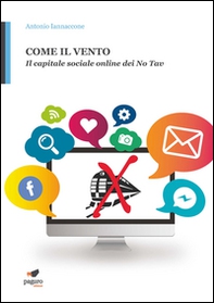 Come il vento. Il capitale sociale online dei No Tav - Librerie.coop