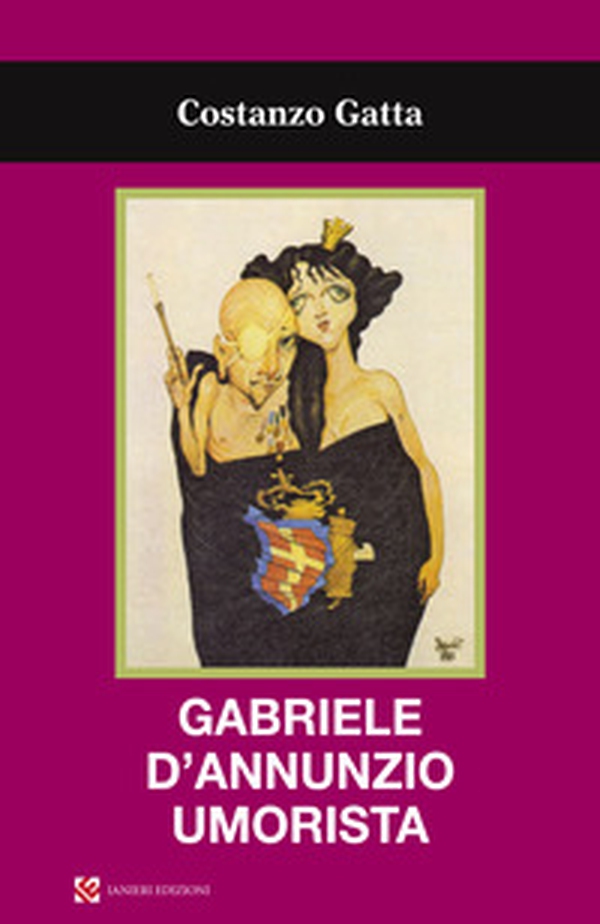Gabriele d'Annunzio umorista - Librerie.coop Gabriele d'Annunzio umorista - Librerie.coop