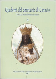 Quaderni del Santuario di Canneto. Temi di riflessione mariana - Vol. 3 - Librerie.coop