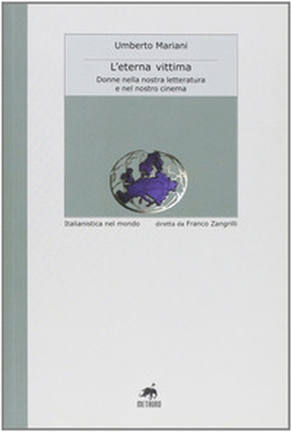 L'eterna vittima. Donne nella nostra letteratura e nel nostro cinema - Librerie.coop L'eterna vittima. Donne nella nostra letteratura e nel nostro cinema - Librerie.coop