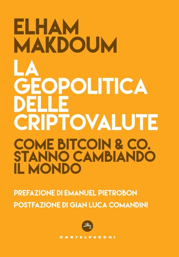 La geopolitica delle criptovalute. Come bitcoin & co. stanno cambiando il mondo - Librerie.coop La geopolitica delle criptovalute. Come bitcoin & co. stanno cambiando il mondo - Librerie.coop