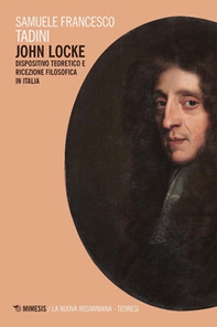John Locke. Dispositivo teoretico e ricezione filosofica in Italia - Librerie.coop