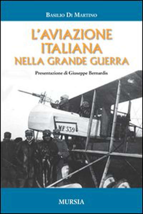 L'aviazione italiana nella grande guerra - Librerie.coop L'aviazione italiana nella grande guerra - Librerie.coop