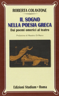 Il sogno nella poesia greca. Dai poemi omerici al teatro - Librerie.coop
