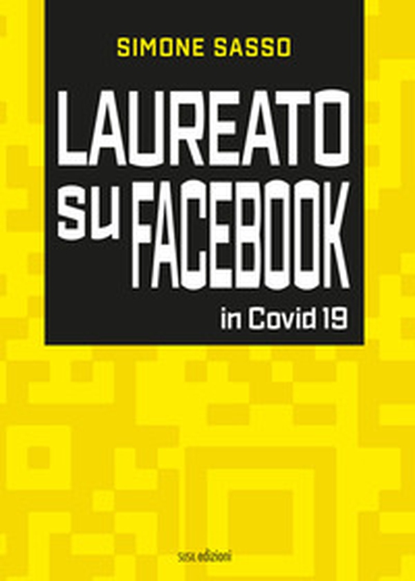 Laureato su Facebook in Covid 19 - Librerie.coop Laureato su Facebook in Covid 19 - Librerie.coop