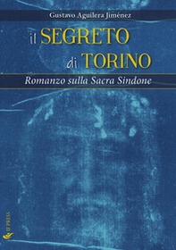 Il segreto di Torino. Romanzo sulla Sacra Sindone - Librerie.coop Il segreto di Torino. Romanzo sulla Sacra Sindone - Librerie.coop